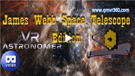 180°全景VR视频：VR天文学家詹姆斯·韦伯太空望远镜的 VR180 3D 图像 超清8K 0415-23